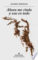 Cover of Ahora me rindo y eso es todo