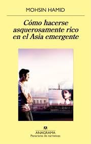 Cover of Cómo hacerse asquerosamente rico en el Asia emergente