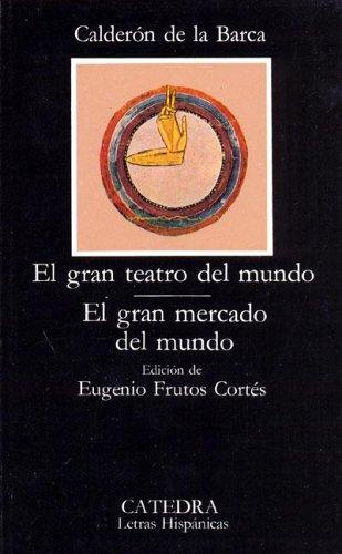 Cover of El gran teatro del mundo / El gran mercado del mundo