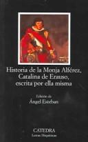 Cover of Historia de la Monja Alférez, Catalina de Erauso, escrita por ella misma