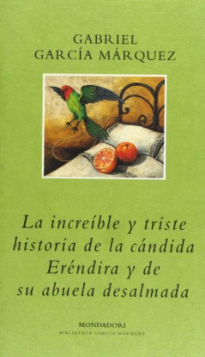 Cover of La increíble y triste Historia de la cándida Eréndira y de su abuela desalmada