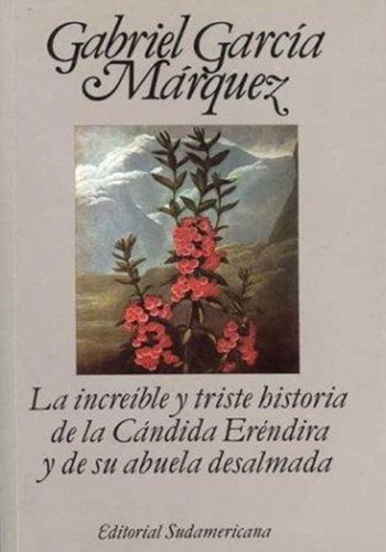 Cover of La increible y triste historia de la cándida Eréndira y de su abuela desalmada