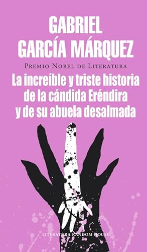 Cover of La increible y triste historia de la cándida Eréndira y de su abuela desalmada