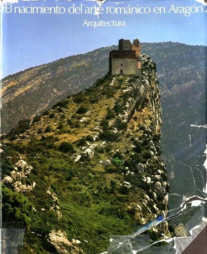 Cover of El nacimiento del arte románico en Aragón, arquitectura