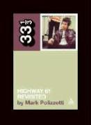 Cover of Bob Dylan's Highway 61 Revisited (33 1/3)