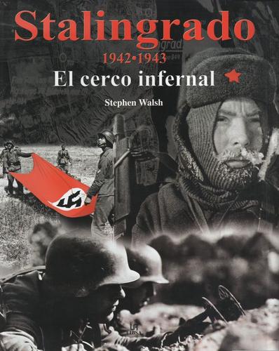 Cover of Stalingrado 1942-1943 El Cerco Infernal/ Stalingrad