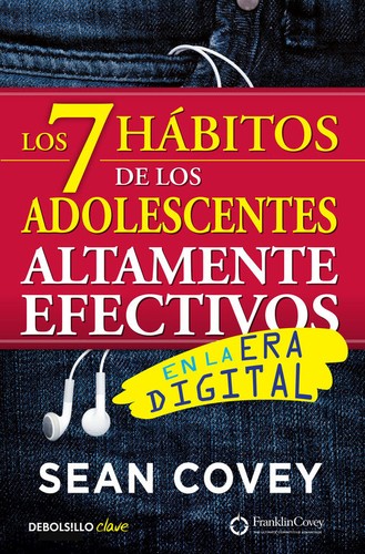 Cover of Los 7 hábitos de los adolescentes altamente efectivos en la era digital