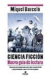 Cover of Ciencia ficción: Nueva guía de lectura