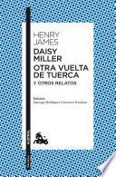 Cover of Daisy Miller Otra vuelta de tuerca Otros relatos