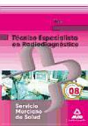 Cover of Técnico especialista en radiodiagnóstico del servicio murciano de salud. Test