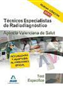 Cover of Técnicos especialistas de radiodiagnóstico de la agencia valenciana de salud. Test de la parte específica