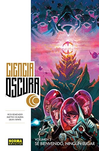 Cover of Ciencia Oscura, Vol. 2: Sé Bienvenido, Ningún Lugar