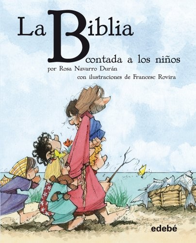 Cover of La Biblia contada a los niños por Rosa Navarro Durán