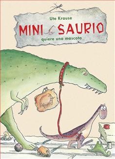 Cover of Mini Saurio quiere una mascota