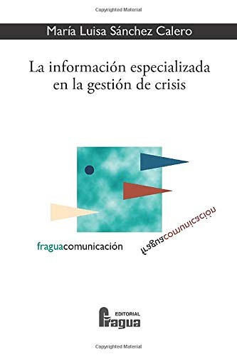 Cover of La informacion especializada en la gestión de crisis.