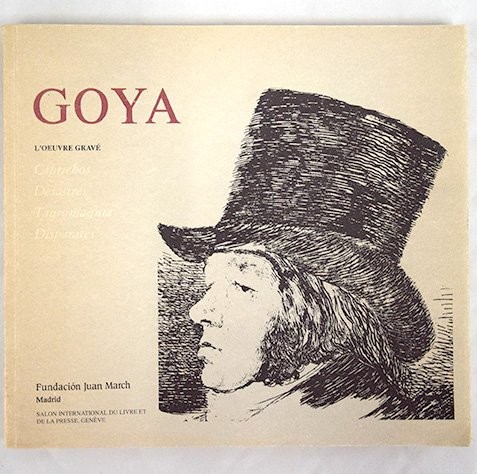 Cover of Goya: Caprichos, Desastres, Tauromaquia, Disparates