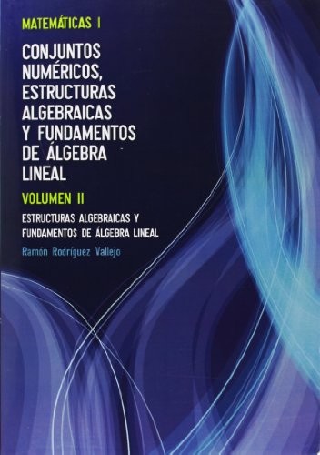 Cover of Volumen II. Estructuras Algebraicas y Fundamentos de Álgebra Lineal