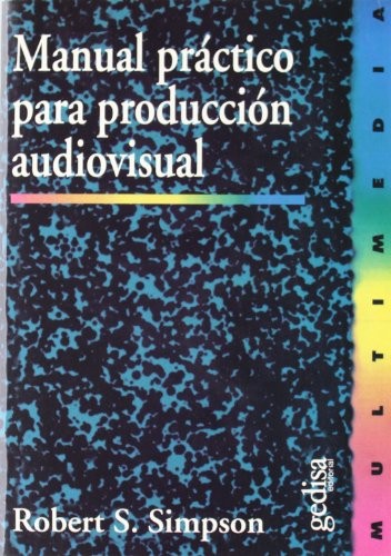 Cover of Manual práctico para producción audiovisual