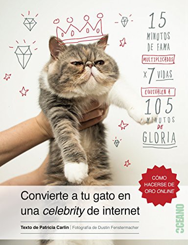 Cover of Convierte a tu gato en una celebrity de internet
