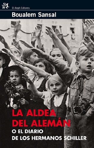 Cover of La aldea del alemán o el diario de los hermanos Schiller