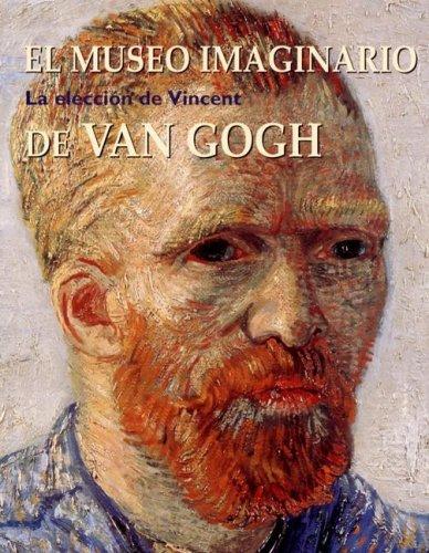 Cover of El Museo Imaginario De Van Gogh/ the Imaginary Museum of Van Gogh