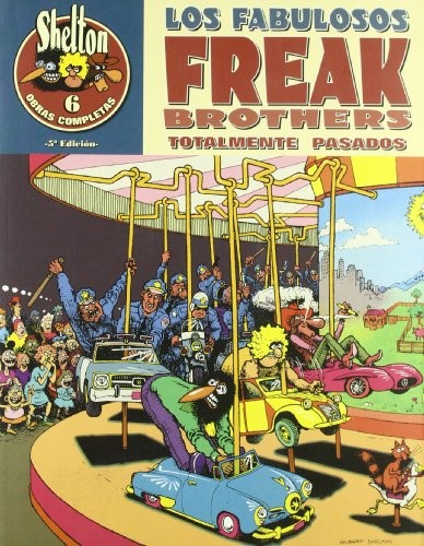 Cover of O.C Shelton 6 Los fabulosos Freak Brothers Totalmente Pasados/ The Fabulous Freak Brothers Totally High