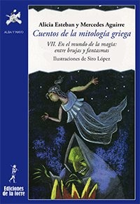Cover of Cuentos de la mitología griega VII : En el mundo de la magia