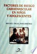 Cover of Factores de riesgo cardiovascular en niños y adolescentes