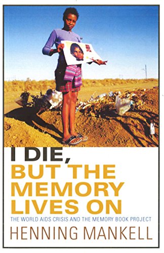 Cover of I DIE, BUT THE MEMORY LIVES ON: A PERSONAL REFLECTION ON AIDS; TRANS BY LAURIE THOMPSON.