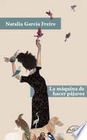 Cover of La máquina de hacer pájaros