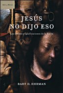 Cover of Jesús no dijo eso : La historia de quién cambió la Biblia y por qué