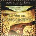 Cover of La voz del conocimiento : sabiduría tolteca