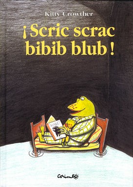 Cover of ¡Scric scrac bibib blub!
