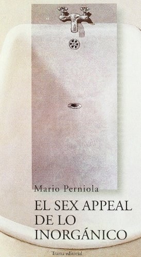 Cover of El Sex Appeal de Lo Inorganico