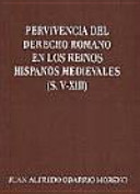 Cover of Pervivencia del derecho romano en los reinos hispano-medievales (S. V-XIII)