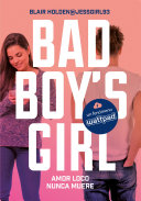 Cover of Amor loco nunca muere (Bad Boy's Girl 3)