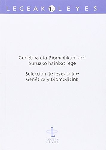 Cover of Genetika eta Biomedikuntzari buruzko hainbat lege - Selección de leyes sobre Genética y Biomedicina