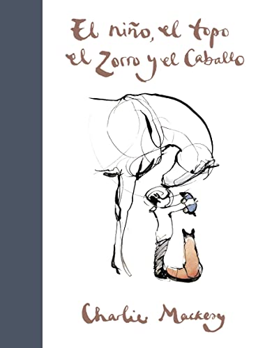 Cover of El niño, el topo, el zorro y el caballo