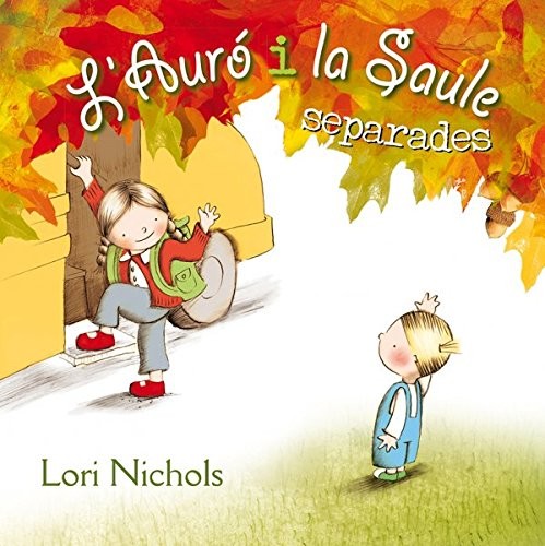 Cover of L' Auró i la Saule separades