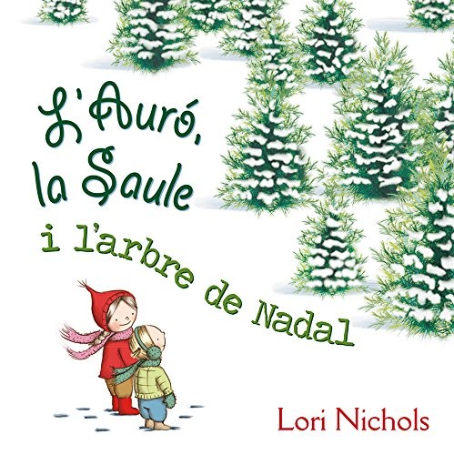Cover of L ´Auró, la Saule i l´arbre de Nadal