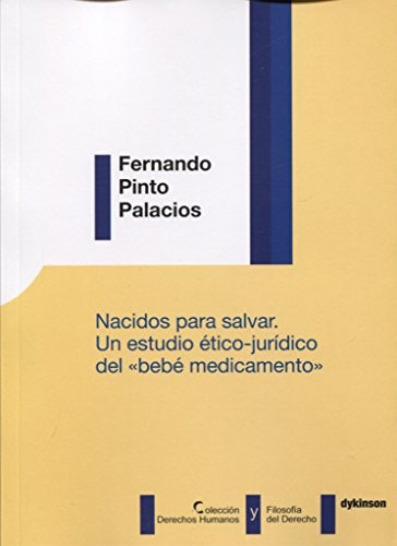 Cover of Nacidos para salvar. Un estudio ético-jurídico del "bebé medicamento"