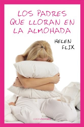 Cover of Los padres que lloran en la almohada