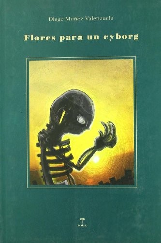 Cover of FLORES PARA UN CYBORG