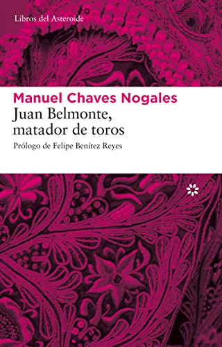 Cover of Juan Belmonte, matador de toros: Su vida y sus hazañas
