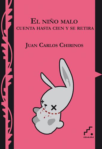 Cover of El niño malo cuenta hasta cien y se retira