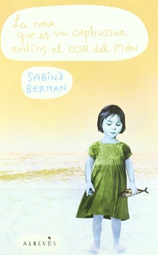 Cover of La noia que es va capbussar endins el cor del món