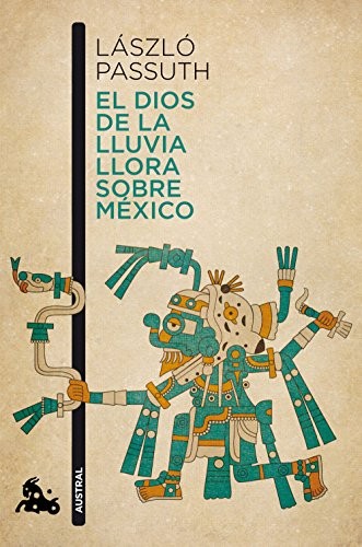 Cover of El dios de la lluvia llora sobre México