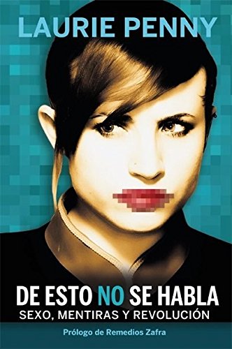 Cover of De esto no se habla: Sexo, mentiras y revolución