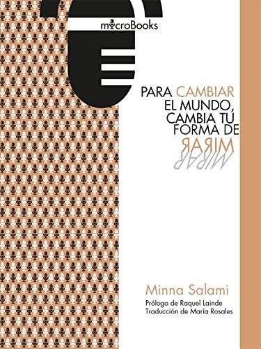 Cover of Para cambiar el mundo, cambia tu forma de mirar