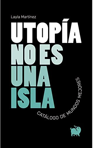 Cover of Utopía no es una isla